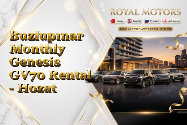 Buzlupınar Monthly Genesis GV70 Rental - Hozat