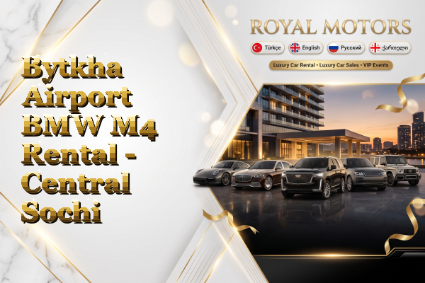 Bytkha Airport BMW M4 Rental - Central Sochi