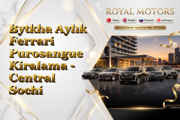 Bytkha Aylık Ferrari Purosangue Kiralama - Central Sochi