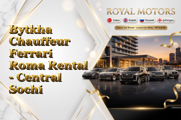 Bytkha Chauffeur Ferrari Roma Rental - Central Sochi