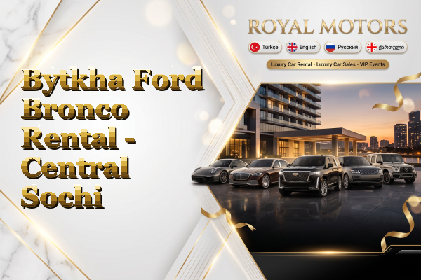 Bytkha Ford Bronco Rental - Central Sochi