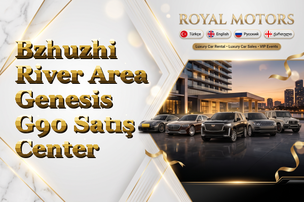 Bzhuzhi River Area Genesis G90 Satış - Center