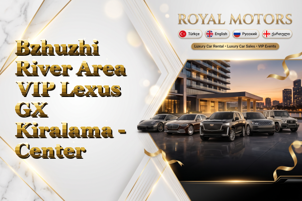Bzhuzhi River Area VIP Lexus GX Kiralama - Center