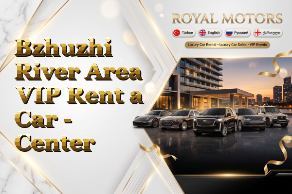 Bzhuzhi River Area VIP Rent a Car - Center