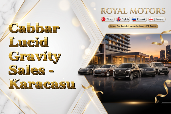 Cabbar Lucid Gravity Sales - Karacasu