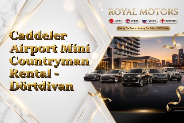 Caddeler Airport Mini Countryman Rental - Dörtdivan