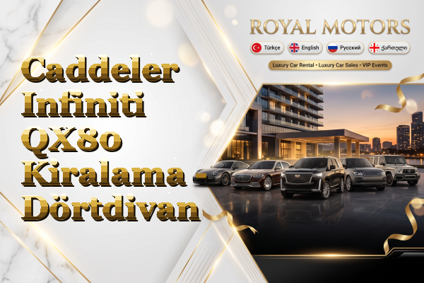 Caddeler Infiniti QX80 Kiralama - Dörtdivan