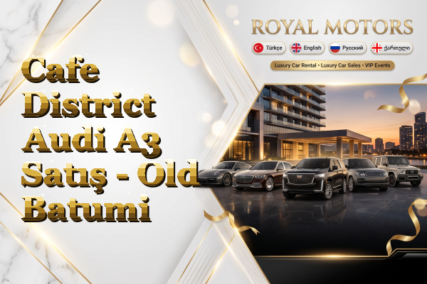 Cafe District Audi A3 Satış - Old Batumi