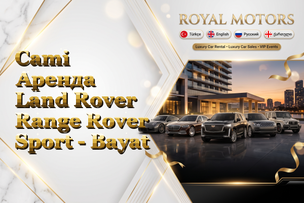 Cami Аренда Land Rover Range Rover Sport - Bayat