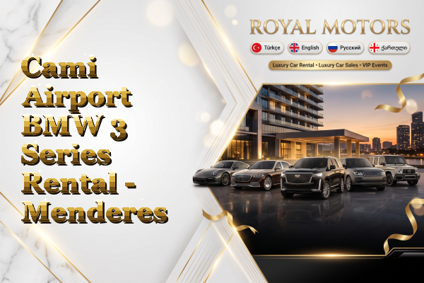 Cami Airport BMW 3 Series Rental - Menderes
