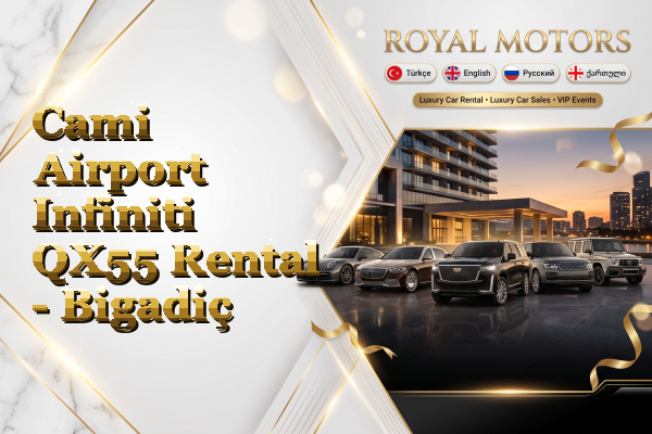 Cami Airport Infiniti QX55 Rental - Bigadiç