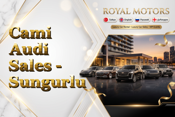 Cami Audi Sales - Sungurlu
