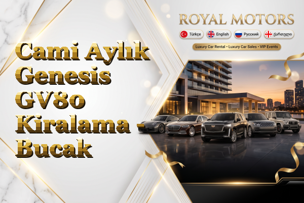 Cami Aylık Genesis GV80 Kiralama - Bucak