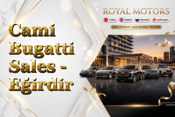 Cami Bugatti Sales - Eğirdir