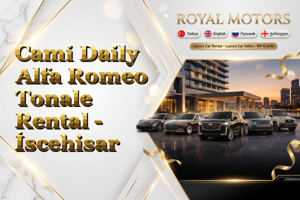 Cami Daily Alfa Romeo Tonale Rental - İscehisar