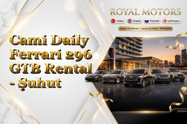Cami Daily Ferrari 296 GTB Rental - Şuhut