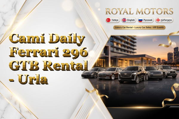 Cami Daily Ferrari 296 GTB Rental - Urla