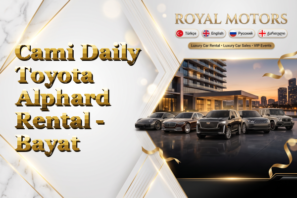 Cami Daily Toyota Alphard Rental - Bayat