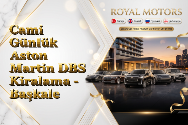 Cami Günlük Aston Martin DBS Kiralama - Başkale