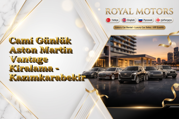 Cami Günlük Aston Martin Vantage Kiralama - Kazımkarabekir