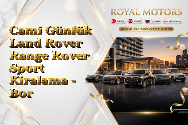 Cami Günlük Land Rover Range Rover Sport Kiralama - Bor