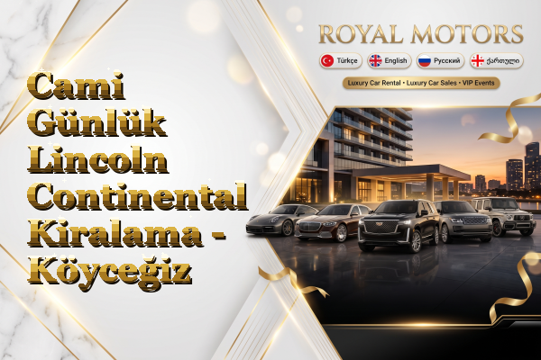 Cami Günlük Lincoln Continental Kiralama - Köyceğiz