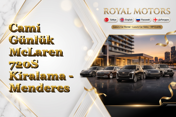 Cami Günlük McLaren 720S Kiralama - Menderes