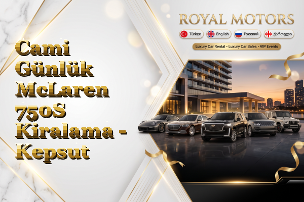 Cami Günlük McLaren 750S Kiralama - Kepsut