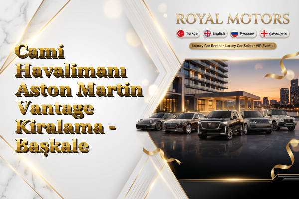 Cami Havalimanı Aston Martin Vantage Kiralama - Başkale