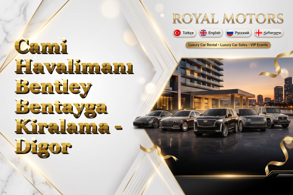 Cami Havalimanı Bentley Bentayga Kiralama - Digor