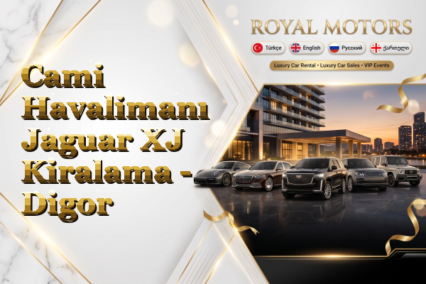Cami Havalimanı Jaguar XJ Kiralama - Digor
