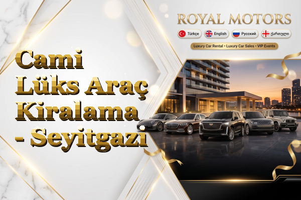 Cami Lüks Araç Kiralama - Seyitgazi