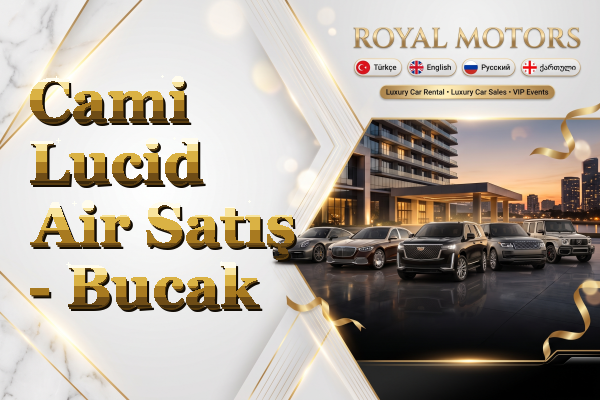 Cami Lucid Air Satış - Bucak