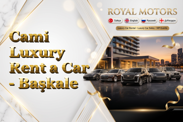 Cami Luxury Rent a Car - Başkale