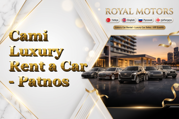 Cami Luxury Rent a Car - Patnos