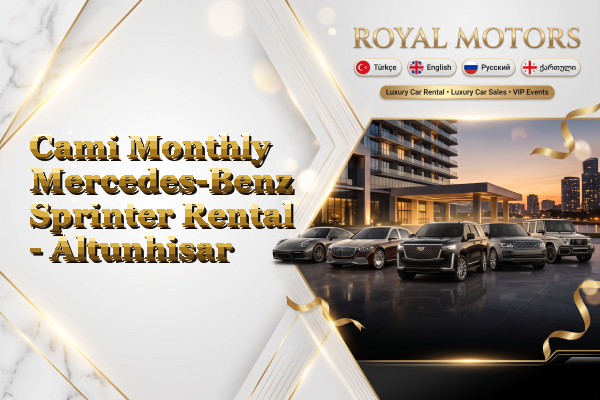 Cami Monthly Mercedes-Benz Sprinter Rental - Altunhisar