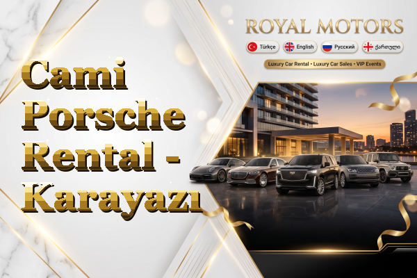 Cami Porsche Rental - Karayazı
