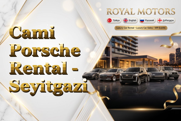 Cami Porsche Rental - Seyitgazi