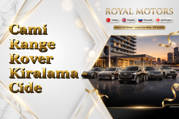 Cami Range Rover Kiralama - Cide