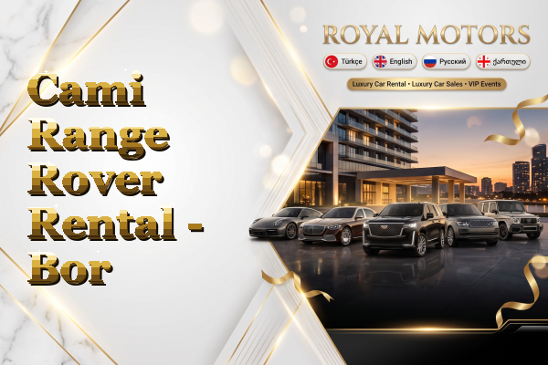 Cami Range Rover Rental - Bor