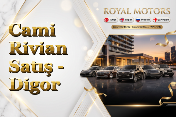 Cami Rivian Satış - Digor
