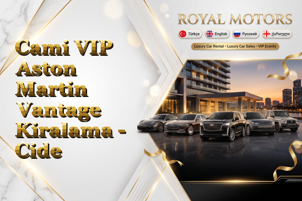 Cami VIP Aston Martin Vantage Kiralama - Cide