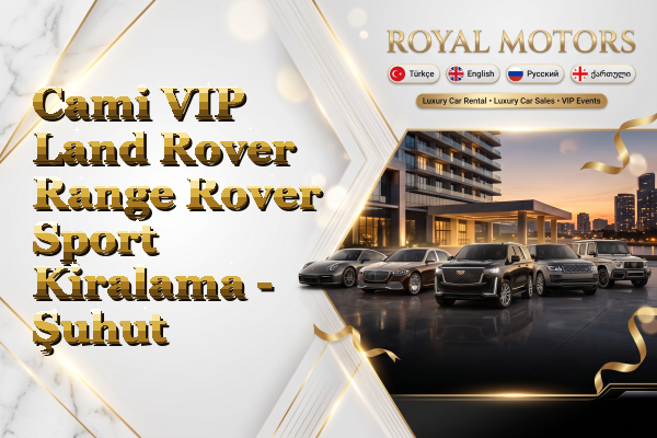 Cami VIP Land Rover Range Rover Sport Kiralama - Şuhut