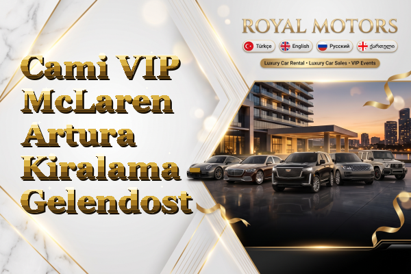 Cami VIP McLaren Artura Kiralama - Gelendost