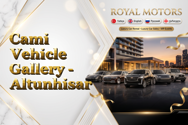 Cami Vehicle Gallery - Altunhisar