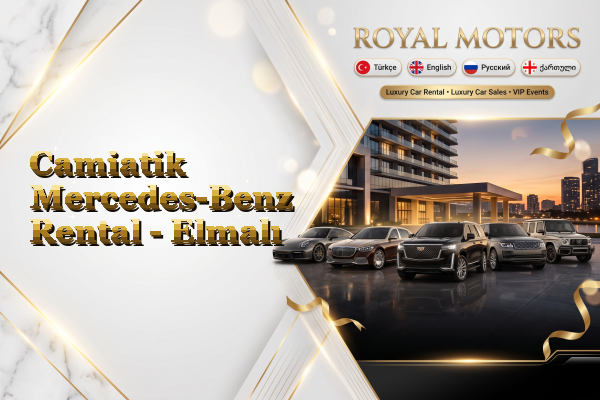 Camiatik Mercedes-Benz Rental - Elmalı