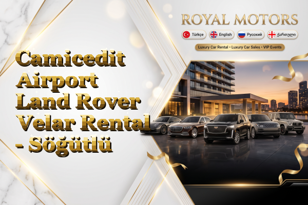 Camicedit Airport Land Rover Velar Rental - Söğütlü