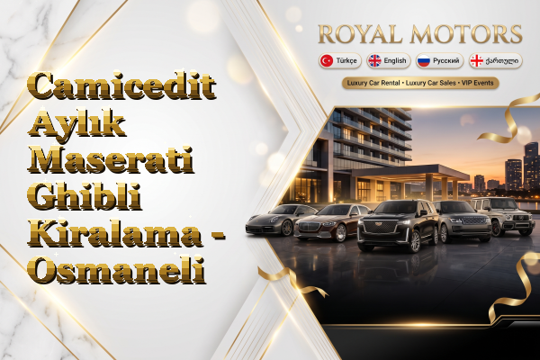 Camicedit Aylık Maserati Ghibli Kiralama - Osmaneli