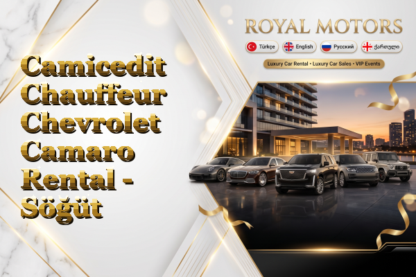 Camicedit Chauffeur Chevrolet Camaro Rental - Söğüt