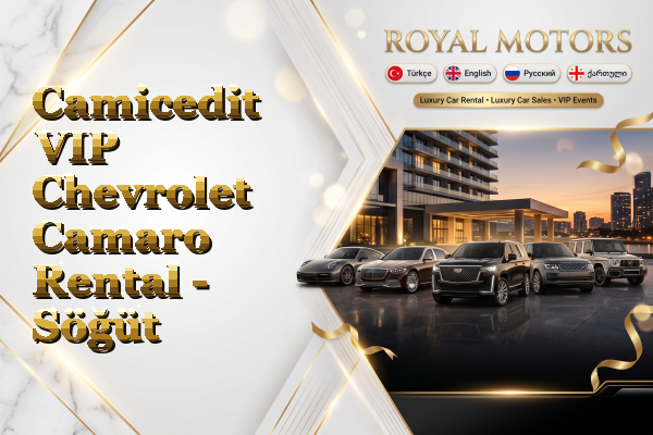 Camicedit VIP Chevrolet Camaro Rental - Söğüt